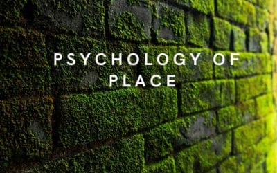 The Psychology of Place – A Journey into Nostalgia, Memory and Social Change